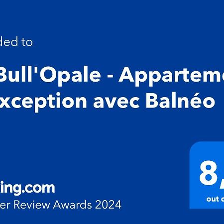 La Bull'Opale - Appartement D'Exception Avec Balneo Булонь-сюр-Мер Экстерьер фото